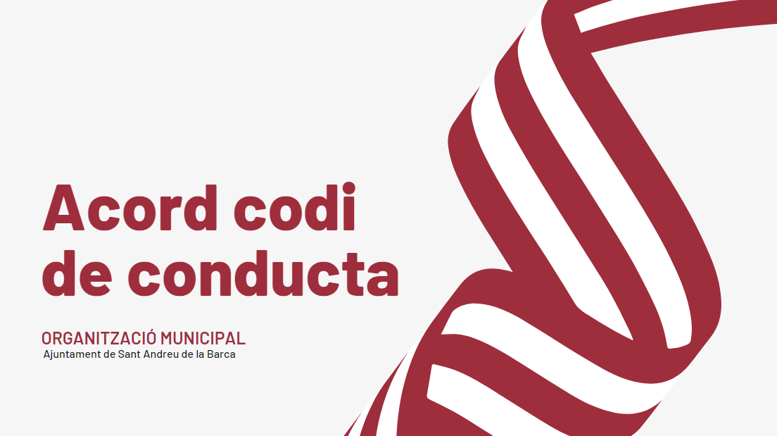Veure Codi de Conducta de l'Ajuntament de Sant Andreu de la Barca